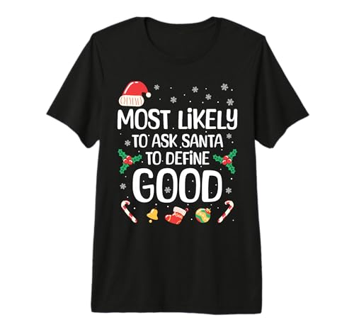 Most Likely To Ask Santa to Define Good Funny Christmas 2026 Premium Tri-blend T-Shirt