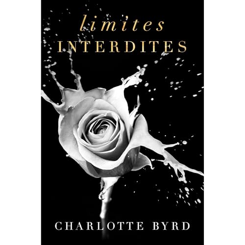 Limites interdites Audiobook By Charlotte Byrd cover art