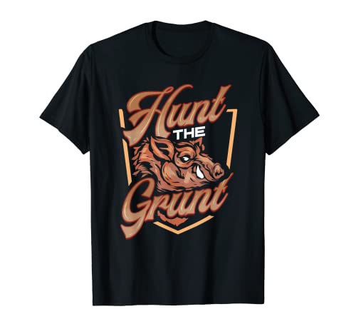 Caza de cerdo Caza El Grunt Hog Hunter Jabalí Camiseta
