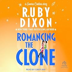 Romancing the Clone Audiolibro Por Ruby Dixon arte de portada