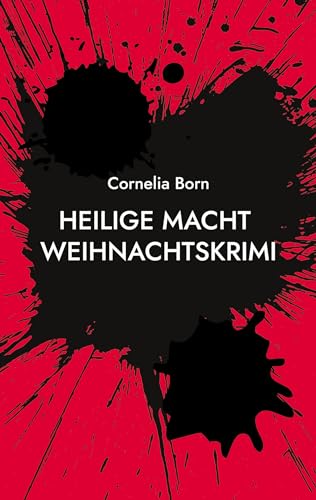 Heilige Macht: Weihnachtskrimi (German Edition) - Born, Cornelia