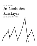  Am Rande des Himalayas: Ein christlicher Roman
