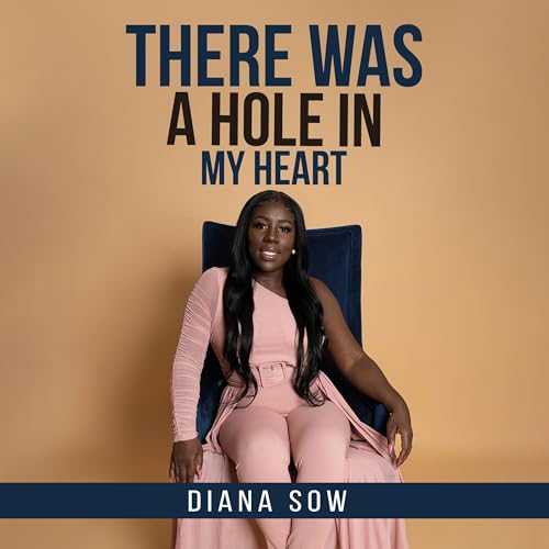 There Was a Hole in My Heart Audiolivro Por Diana Sow capa