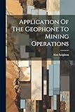 geophones working  Application Of The Geophone To Mining Operations