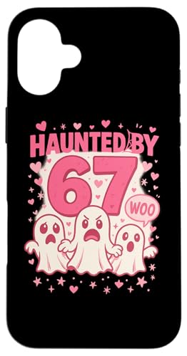 Haunted by 67 Six Seven 6 7 Meme Gen Alpha We Wear Pink nEB X}zP[X iPhone 16 Plus p