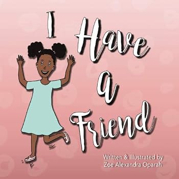 I Have a Friend