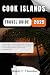 Cook Islands Travel Guide : Your guide to discovering local cultures, insider tips, and essential information for creating memorable travel experiences. (Traveler Stories Travel Guide Series)