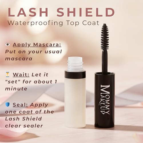 Lash Shield Waterproofing Top Coat for Mascara & Brows - Sweatproof, Tear-proof, Waterproof, Smudge-proof Mascara Fixer - Long Lasting Clear Eyelash Sealer by Mommy Makeup
