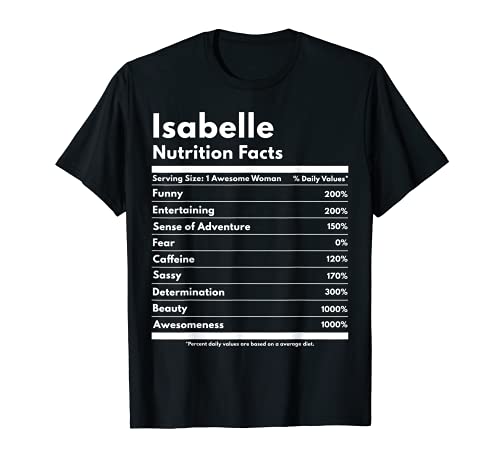 Isabelle Nutrition Facts Nom personnalisé amusant Isabelle T-Shirt