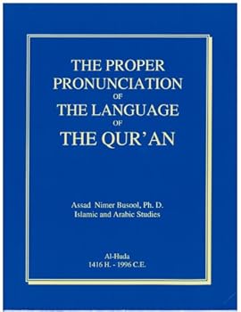 Paperback THE PROPER PRONUNCIATION OF THE LANGUAGE OF THE QUR'AN Book