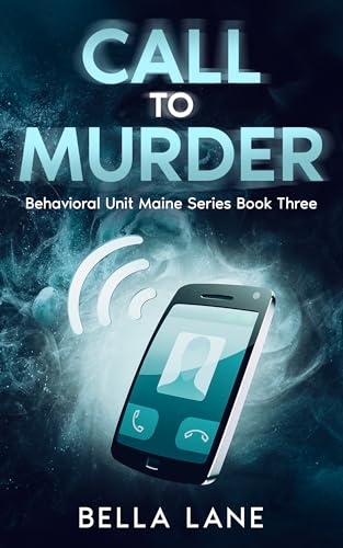 Call To Murder (Behavorial Unit Maine Series Book 3)