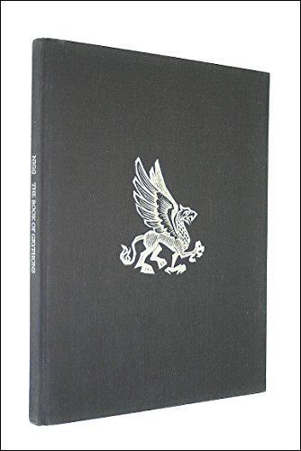 The Book of Gryphons: A History of the Most Majestic of All Mythical Creatures