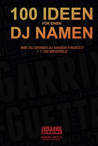 Trouver son nom de DJ facilement grâce à 100 idées et 1100 exemples - 2