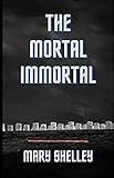  The Mortal Immortal Illustrated (English Edition)