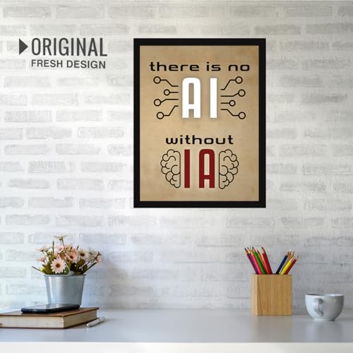 Image of Chaka Chaundh - there is no AI without IA - Motivational Quotes frames for Office, Home, Student -(11 X 14 Inches)