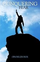 Conquering Fear: Living the Fearless Life 1502828391 Book Cover