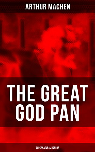 THE GREAT GOD PAN (Supernatural Horror) (English Edition) Gratuit