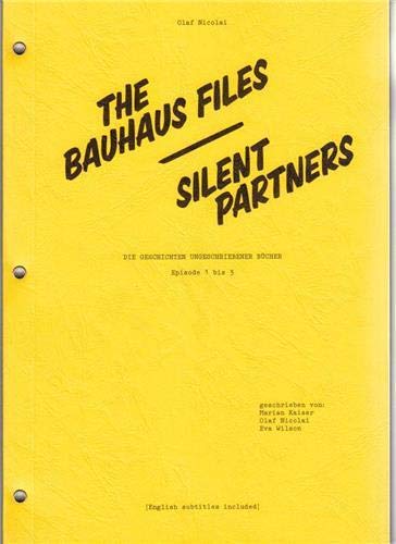 Olaf Nicolai: Silent Partners: The Bauhaus Files