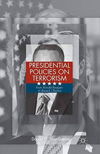Presidential Policies on Terrorism: From Ronald Reagan to Barack Obama