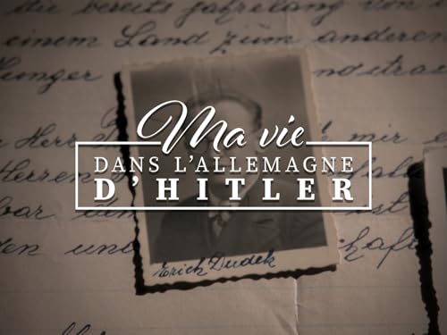 Ma vie dans l'Allemagne d'Hitler