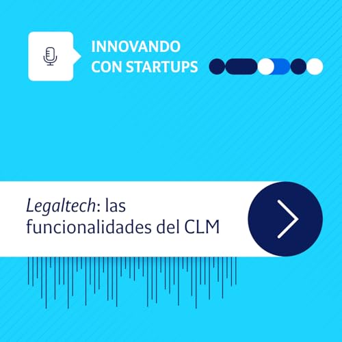 Legaltech: las funcionalidades del CLM