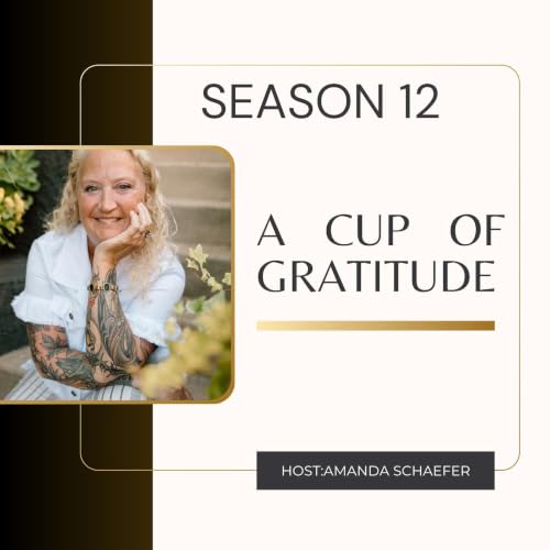 Season 12 - Episode 1 - Finding Gratitude in Unexpected Places