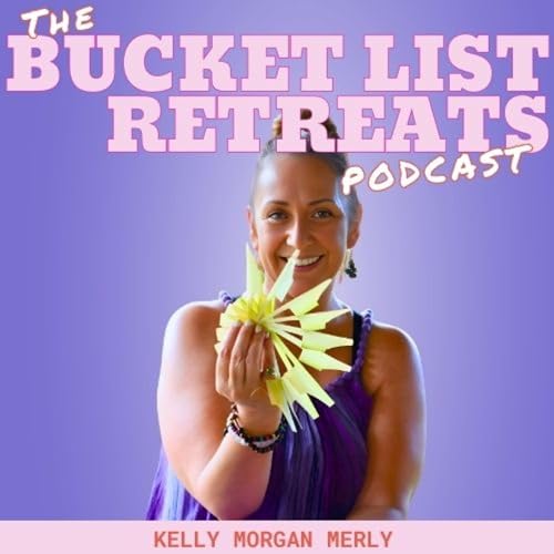 Bucket List Retreats - The Podcast cover art