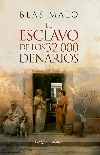 El esclavo de los 32.000 denarios (NOVELA HISTORICA)