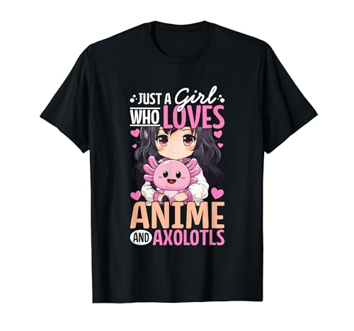 Kawaii Axolotl Lover Just a Girl Who Loves Anime & Axolotls Maglietta