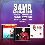  SAMA Songs of 2018 (Selected South African Music Awards Nominees and Winners)