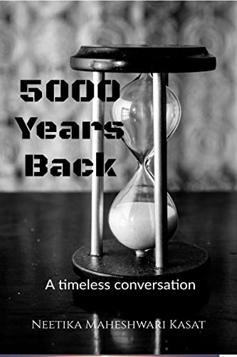 5000 years back: A timeless conversation