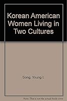 Korean American Women Living in Two Cultures 0965761606 Book Cover