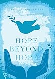  Hope Beyond Hope
