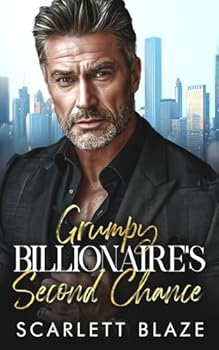Paperback Grumpy Billionaire’s Second Chance: An Age Gap Enemies to Lovers Romance Book