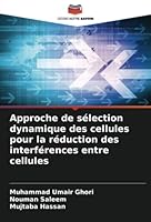 Approche de sélection dynamique des cellules pour la réduction des interférences entre cellules 620531830X Book Cover