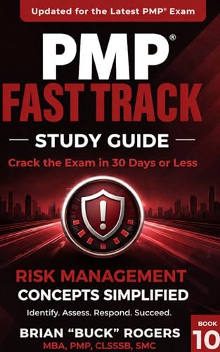 PMP® Fast Track Study Guide: Crack the Exam in 30 Days or Less (Book 10): Project Risk Management Simplified for PMP Exam Prep