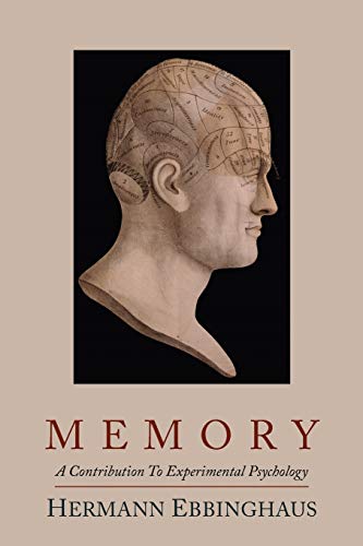 Memory; A Contribution To Experimental Psychology