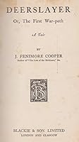 Deerslayer or, The First War Path B004QF6FG8 Book Cover