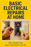 Basic Electrical Repairs at Home B0H2Z2LX8W Book Cover