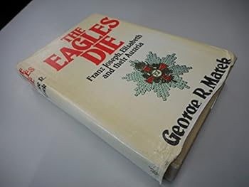 Hardcover The Eagles Die by George R Marek Book