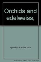 Orchids and Edelweiss B0007EQQMA Book Cover