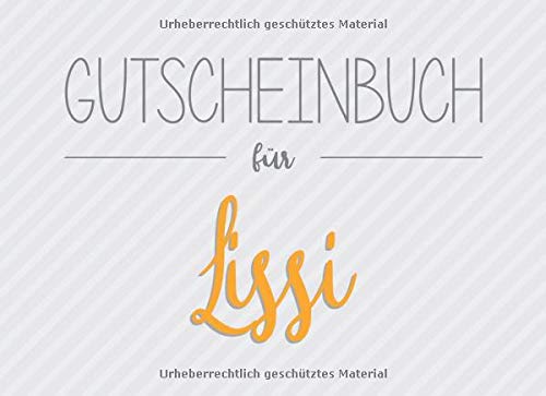 Gutscheinbuch für Lissi: 20 Blanko-Gutscheine zum selbst ausfüllen als Geschenk zum Geburtstag oder zu Weihnachten
