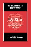 The Cambridge History of Russia: Volume 1, From Early Rus' to 1689