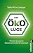 Produktbild Die Öko-Lüge: Wie Sie den grünen Etikettenschwindel durchschauen