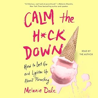 Calm the H*ck Down Audiolibro Por Melanie Dale arte de portada