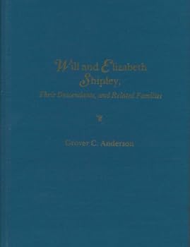 Hardcover Will and Elizabeth Shipley, their descendants, and related families Book