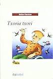 Txoria Txori (Ekin Bilduma) (Basque Edition)