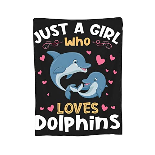 Cute Dolphin Throw Blanket Just A Girl Who Loves Dolphins Ultra Soft Cozy Fluffy Blanket Cartoon Dolphin Gifts For Kids Warm Lightweight Plush Fleece Blanket Decor For Couch Bed Chair Office 40''X50'' #TOP7