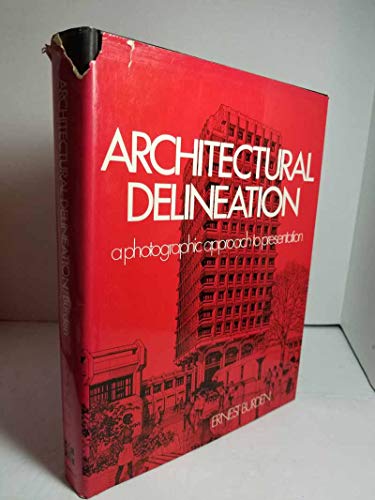 Architectural delineation: A photographic approach to presentation