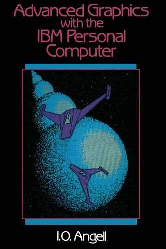 Buy Advanced Graphics with the I. B. M. Personal Computer — BookShops.in
